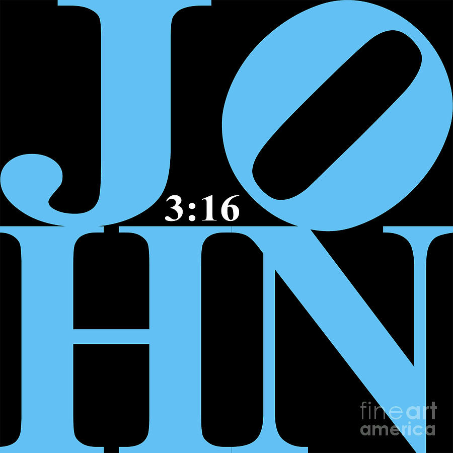 John 3 16 20130708 Blue Black White Digital Art by Wingsdomain Art and Photography