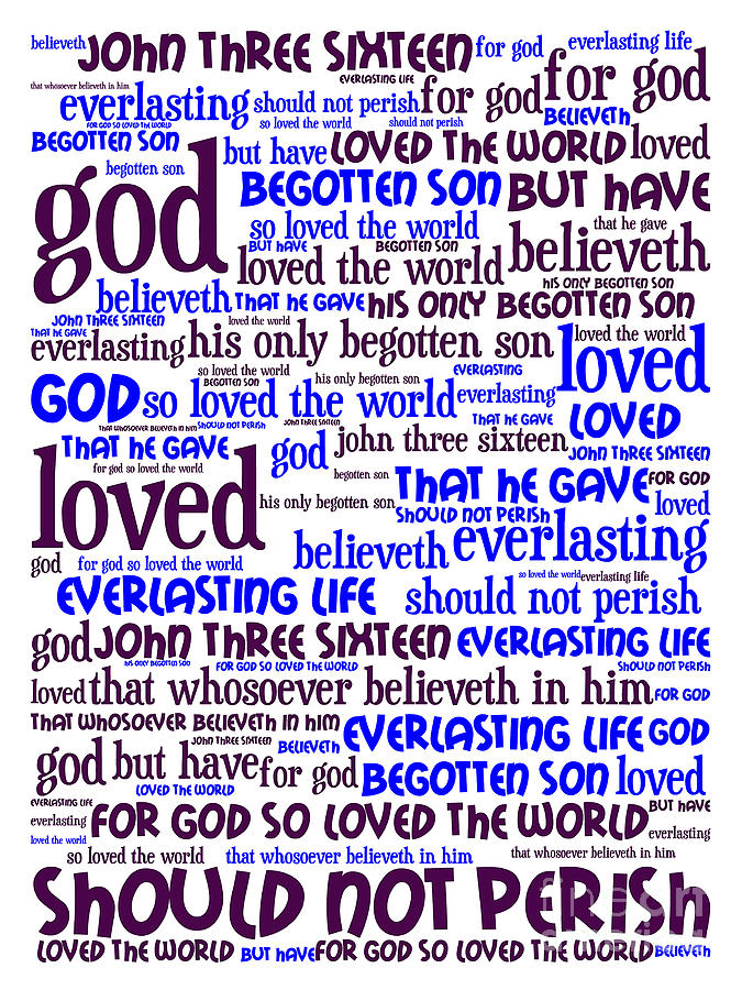 John 3-16 For God So Loved The World 20130622whi vertical Digital Art ...