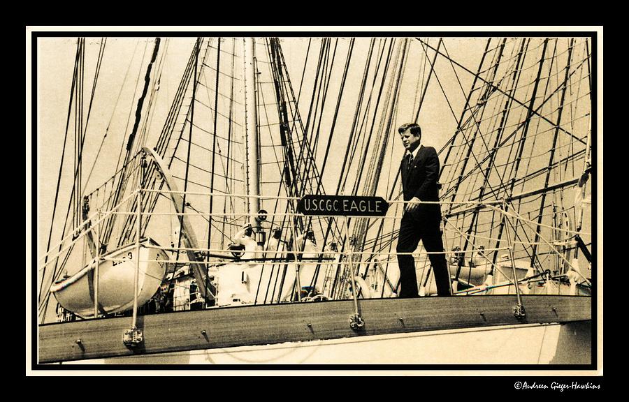 John F Kennedy Photograph - John F Kennedy on Coast Guard Eagle by Audreen Gieger