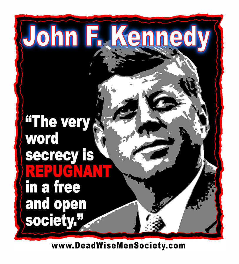 John F Kennedy Secrecy Is Repugnant Digital Art by K Scott Teeters