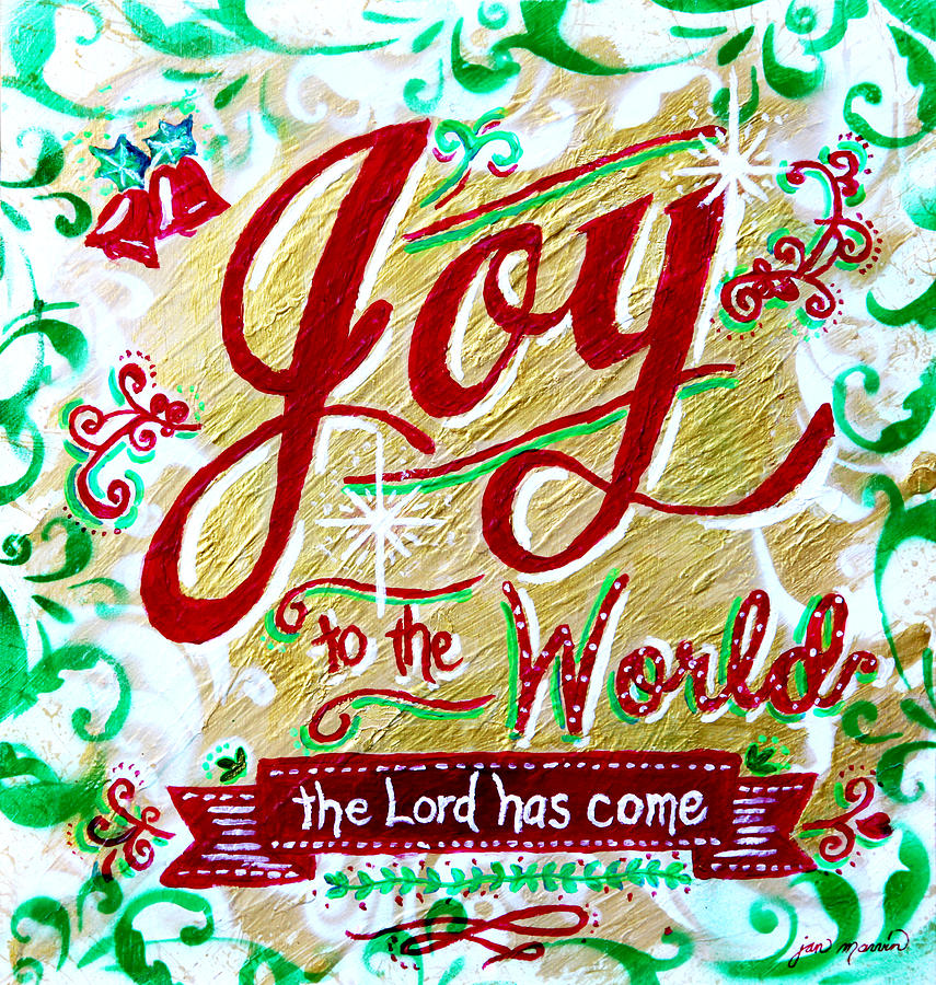 Joy to the World Painting by Jan Marvin