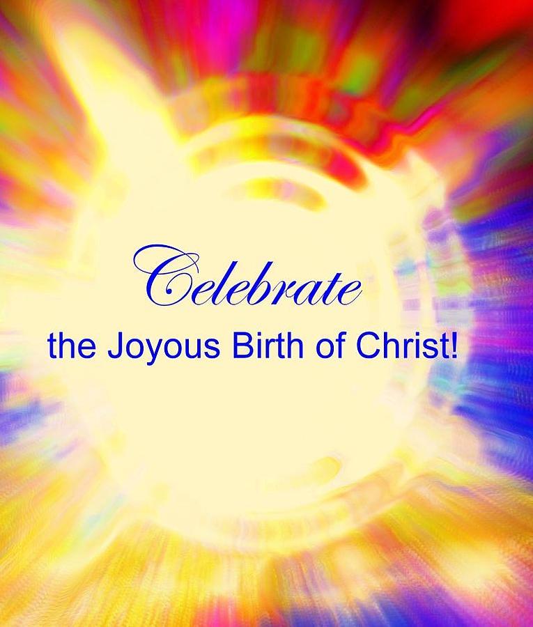 Joyous Birth of Christ Digital Art by Kathleen Luther