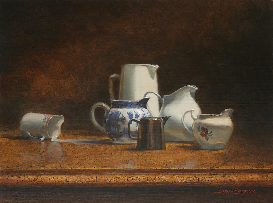 Inspirational Painting - Jug not That you be not Jugged by Graham Braddock