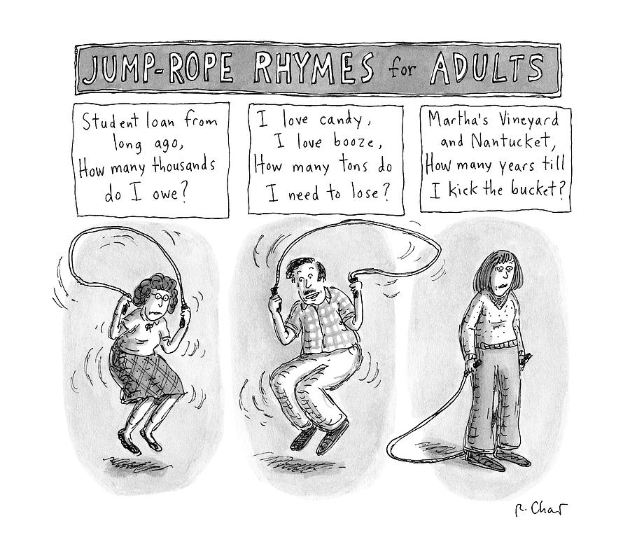 Jump-rope Rhymes For Adults -- Morbid Rhymes Drawing by Roz Chast