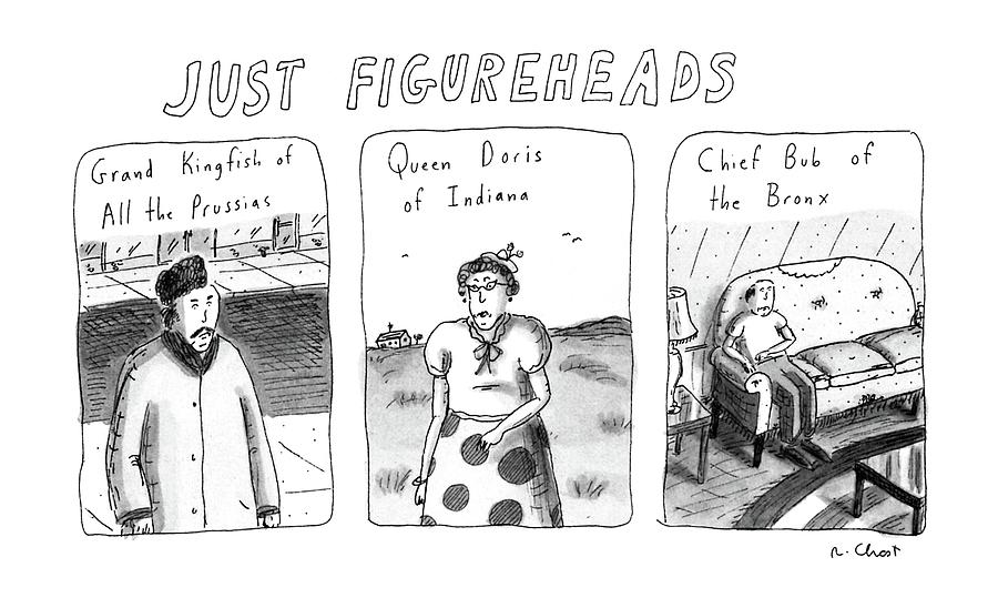 Just Figureheads Drawing by Roz Chast