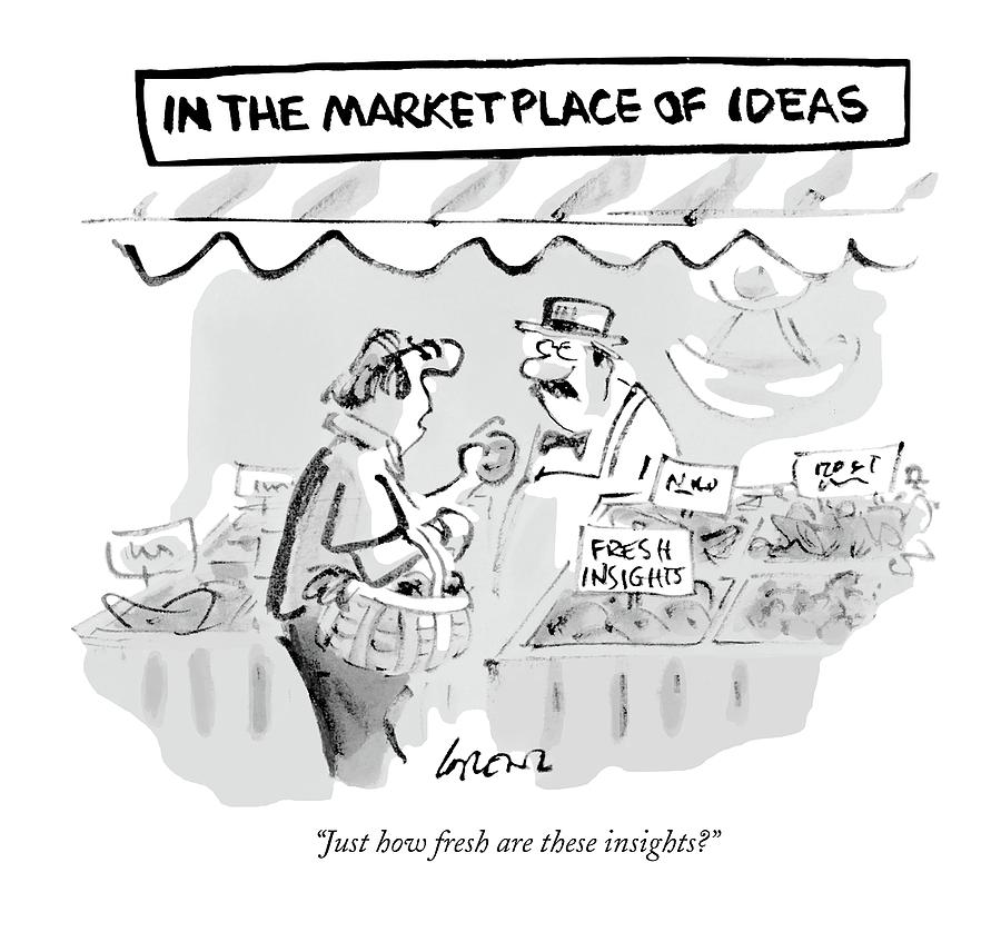 Just How Fresh Are These Insights? Drawing by Lee Lorenz