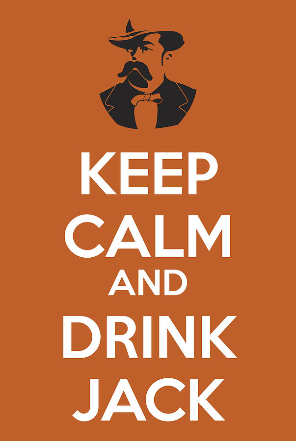 Keep Calm and Drink Jack Painting by Florian Rodarte