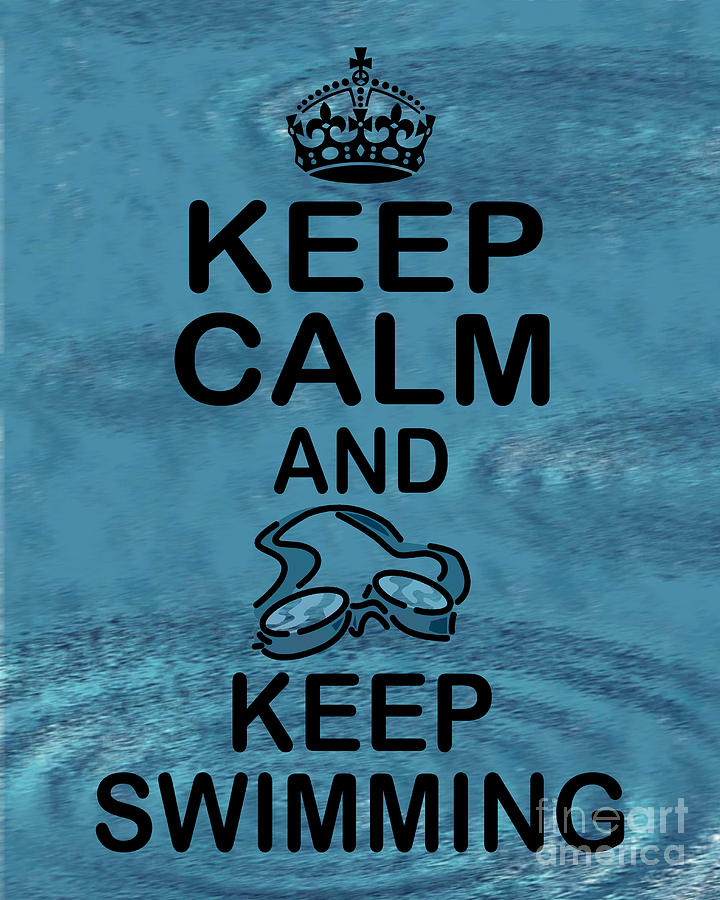 Goggle Photograph - Keep Calm And Keep Swimming by Daryl Macintyre