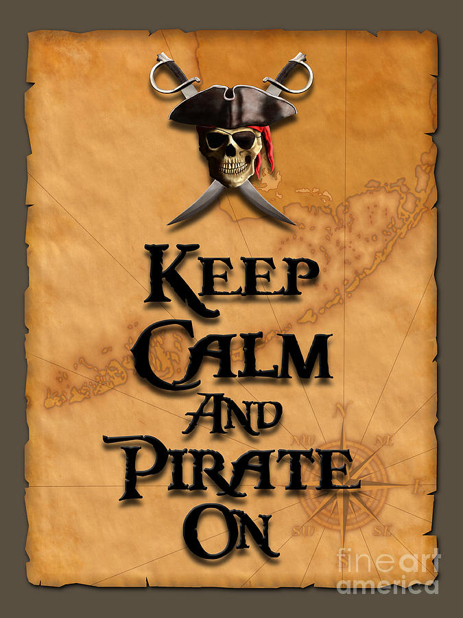 Skull Digital Art - Keep Calm And Pirate On by Chris MacDonald