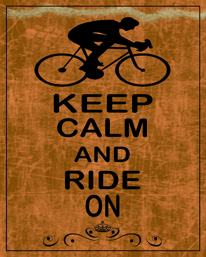 Bicycle Photograph - Keep Calm and Ride On by Daryl Macintyre