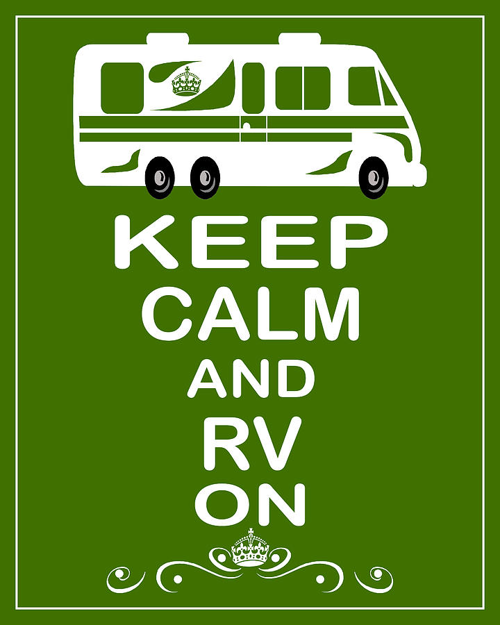Rv Photograph - Keep Calm and RV On by Daryl Macintyre