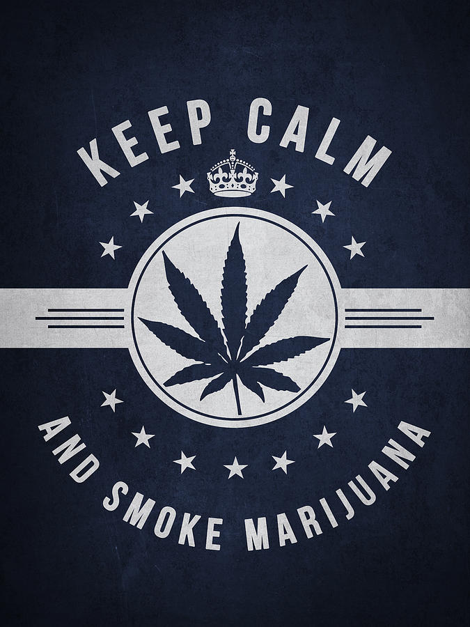 Tobacco Digital Art - Keep calm and smoke marijuana - Navy Blue by Aged Pixel