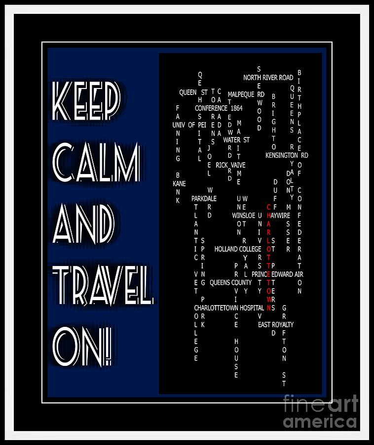 Potato Digital Art - Keep Calm and Travel On Charlottetown 2 by Barbara A Griffin