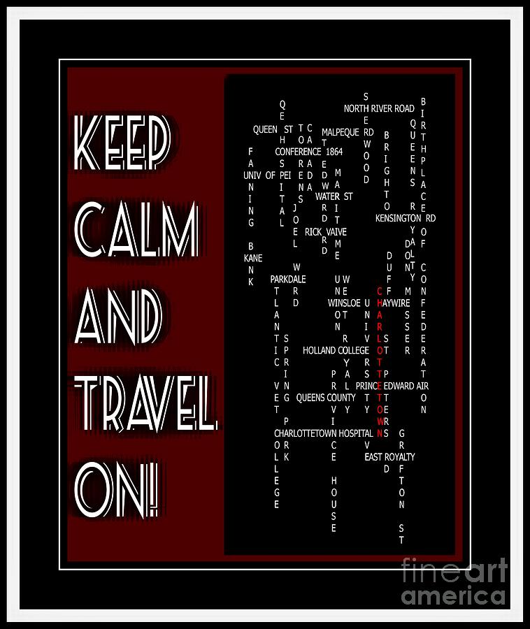 Potato Digital Art - Keep Calm and Travel On Charlottetown by Barbara A Griffin