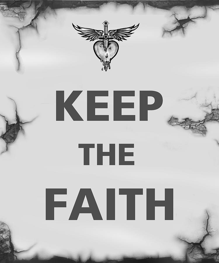 Keep the faith Digital Art by Gina Dsgn