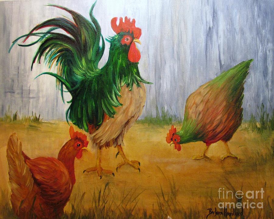 King of the Chicken Yard Painting by Barbara Haviland