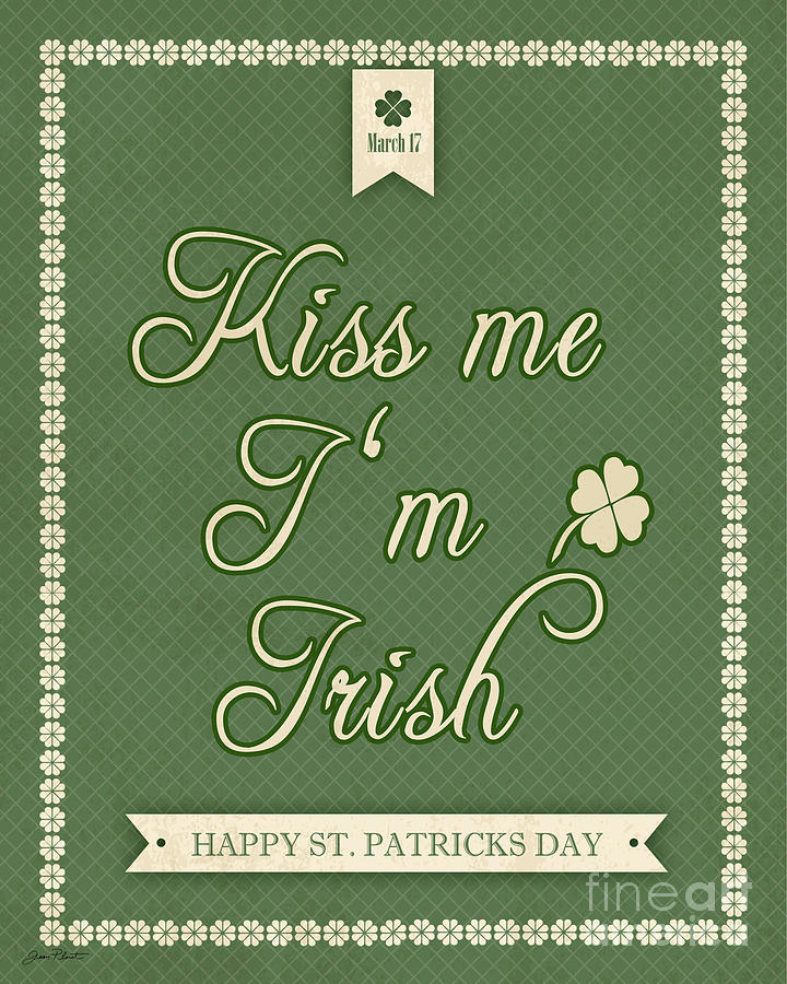 Typography Digital Art - Kiss Me Im Irish-JP2453 by Jean Plout