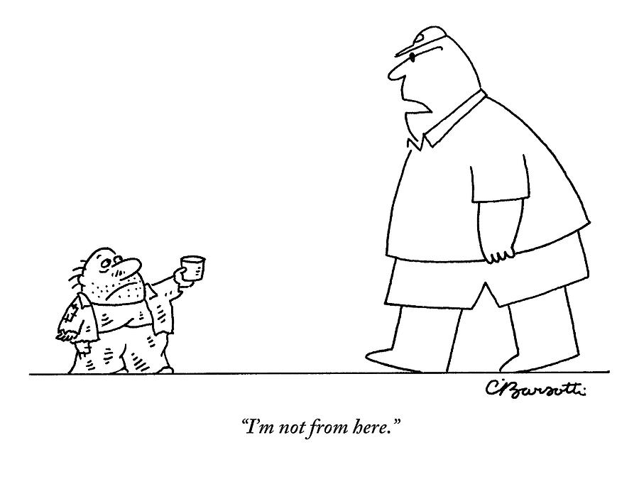Large Man Speaks To Tiny Beggar Man As He Walks Drawing by Charles Barsotti