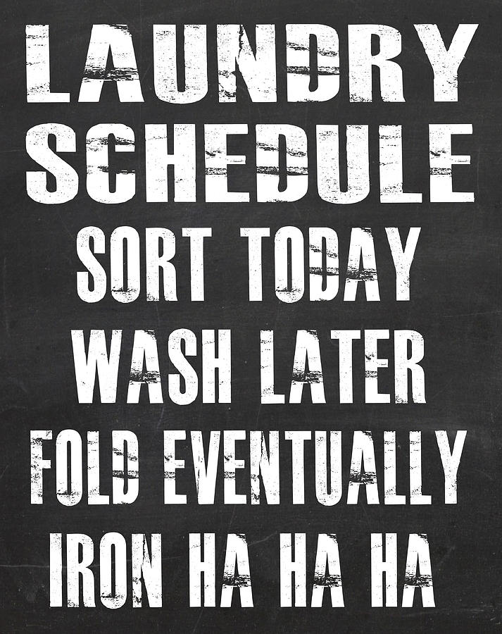 Typography Digital Art - Laundry Schedule by Jaime Friedman
