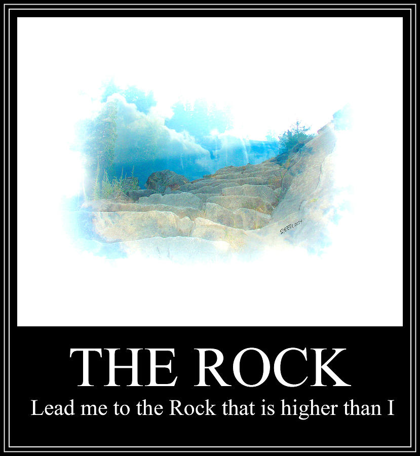 Lead Me To The Rock That Is Higher Than I poster Digital Art by Christine Nichols