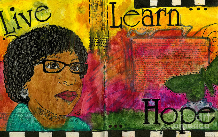Learning to Keep HOPE Alive Mixed Media by Angela L Walker
