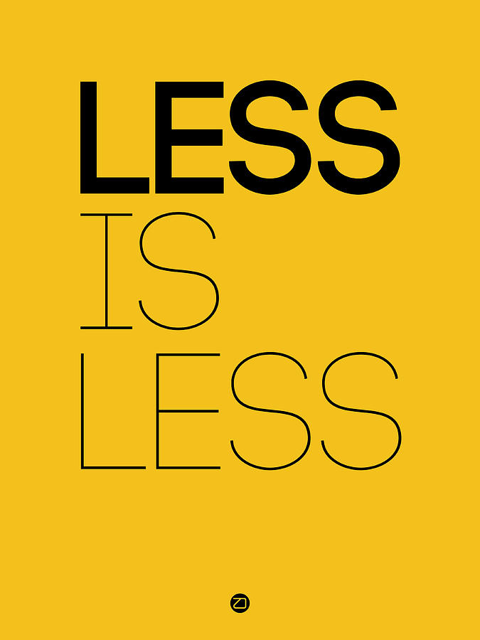 Inspirational Digital Art - Less Is Less Poster Yellow by Naxart Studio