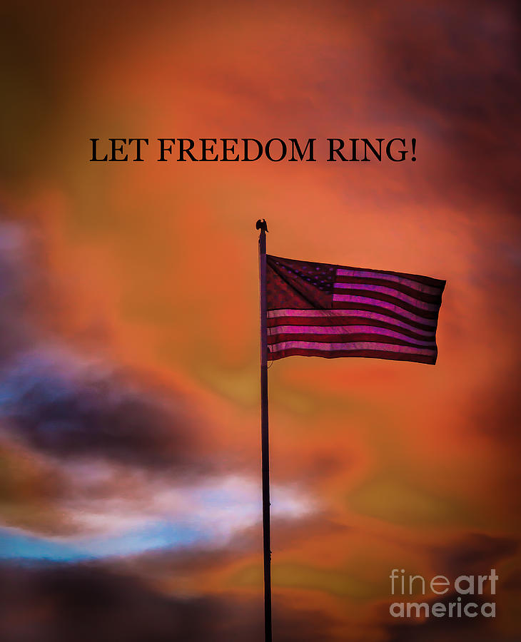 Inspirational Photograph - Let Freedom Ring by Robert Bales