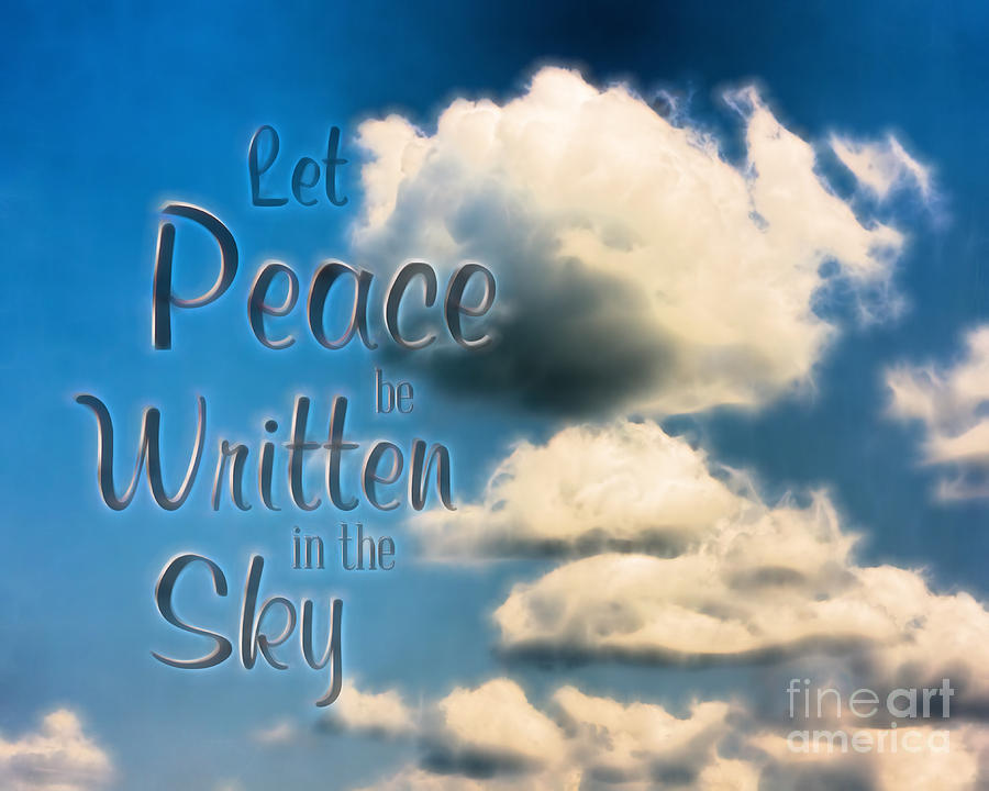 Inspirational Photograph - Let Peace Be Written by Terry Weaver