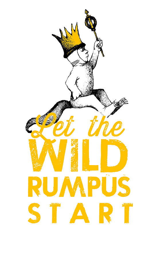 where the wild things are let the wild rumpus begin