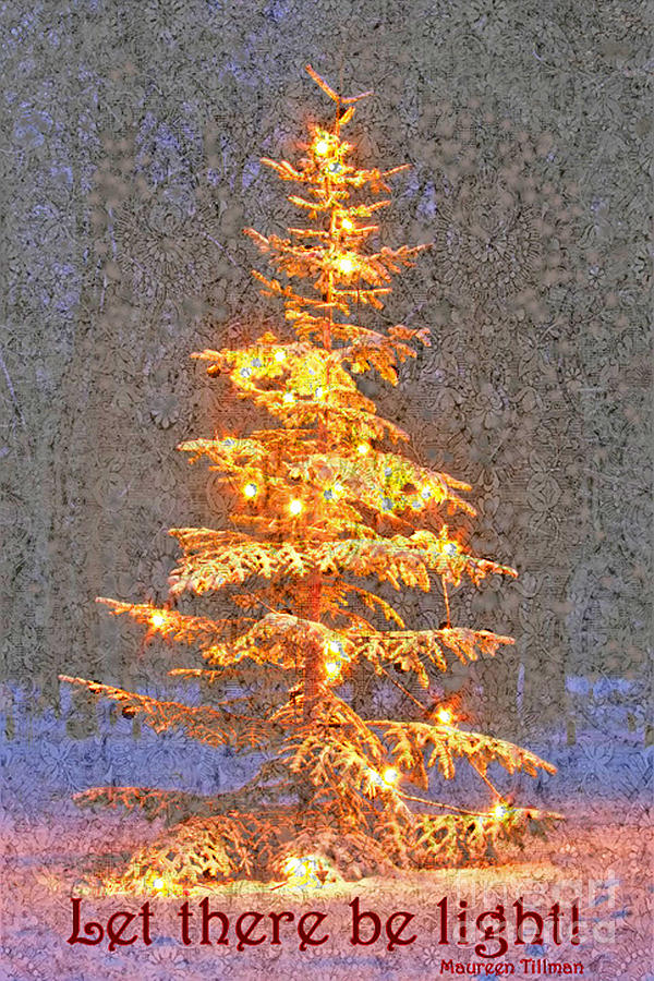 Christmas Digital Art - Let There Be Light Christmas card by Maureen Tillman