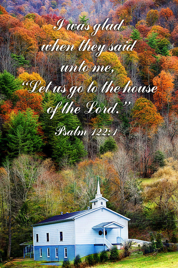 Let us go to the house of the Lord Photograph by Steven Faucette