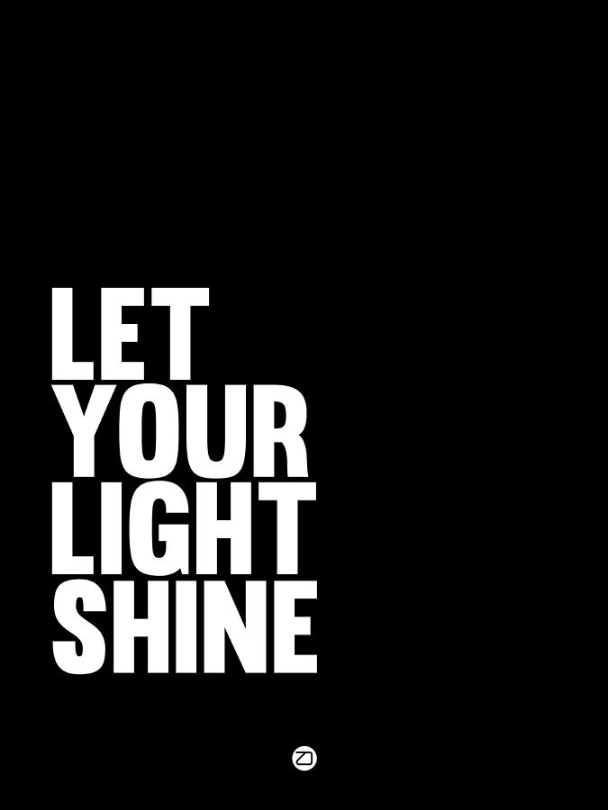 Inspirational Digital Art - Let Your Light Shine Poster 2 by Naxart Studio