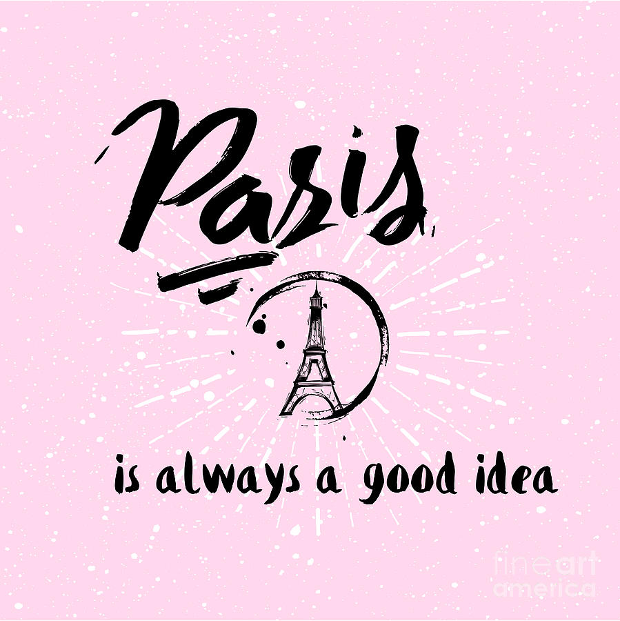 I think it s a good idea. Good ideas. Paris its always good idea блокнот. Paris is always a good idea. Kissing is always a good idea обои.