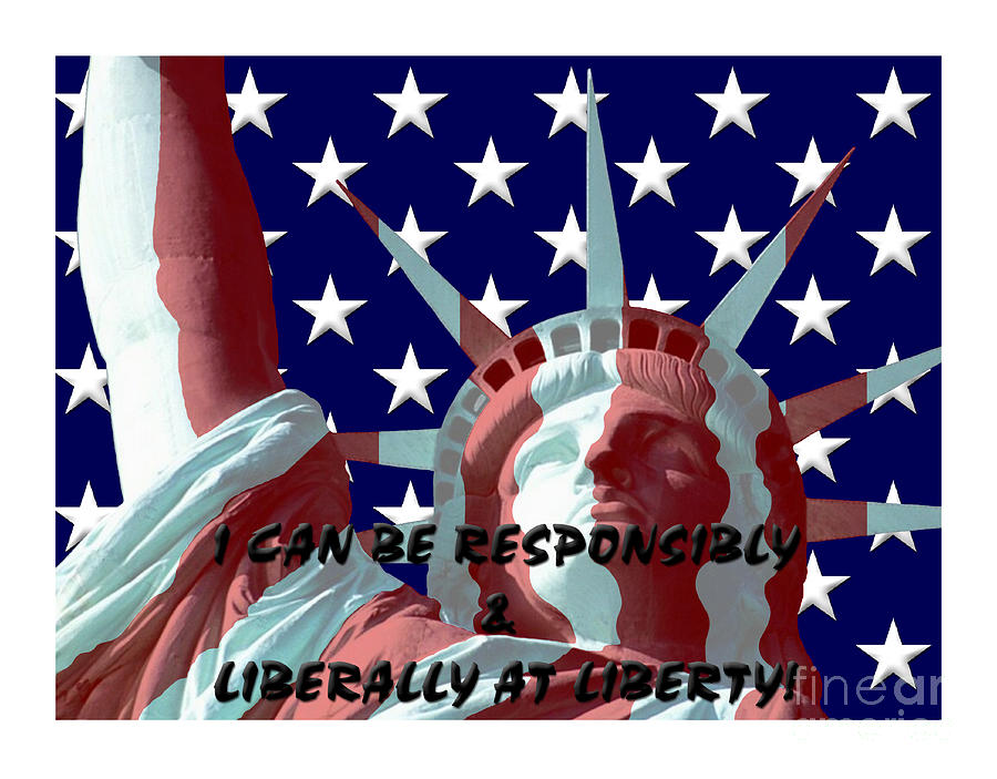 Statue Of Liberty Digital Art - Liberty and responsibility by John Albury