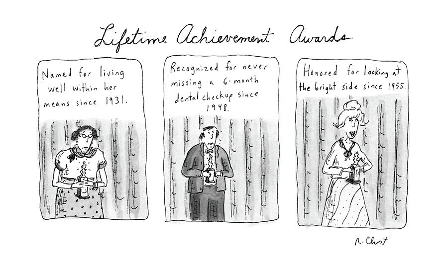 Lifetime Achievement Awards Drawing by Roz Chast