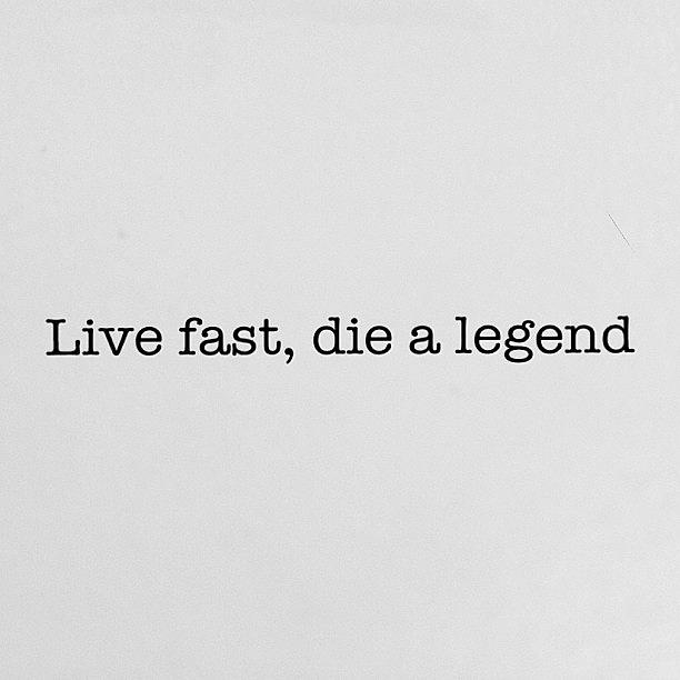 Live Fast, Die A Legend Photograph by Matheo Montes