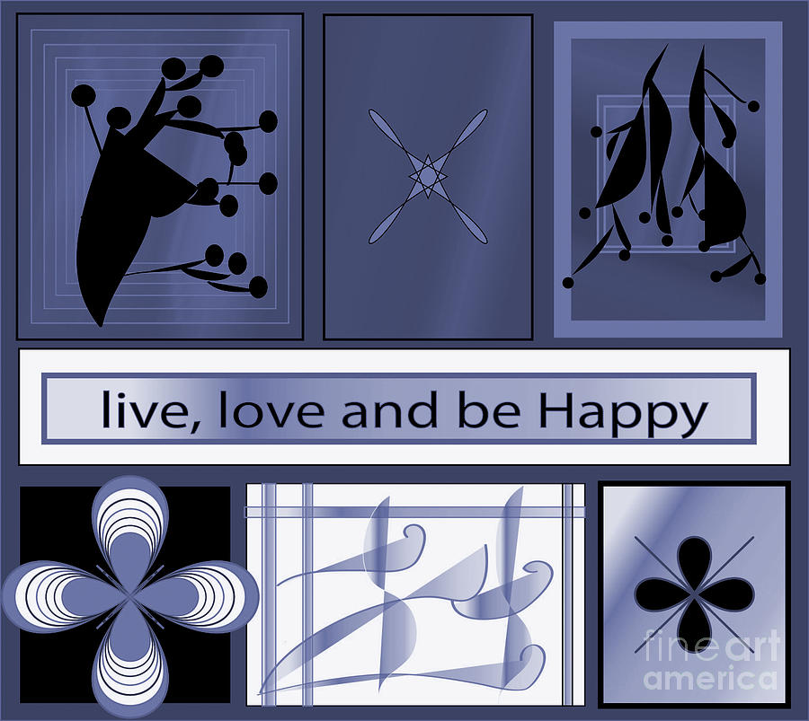 Live love and be Happy Digital Art by Iris Gelbart