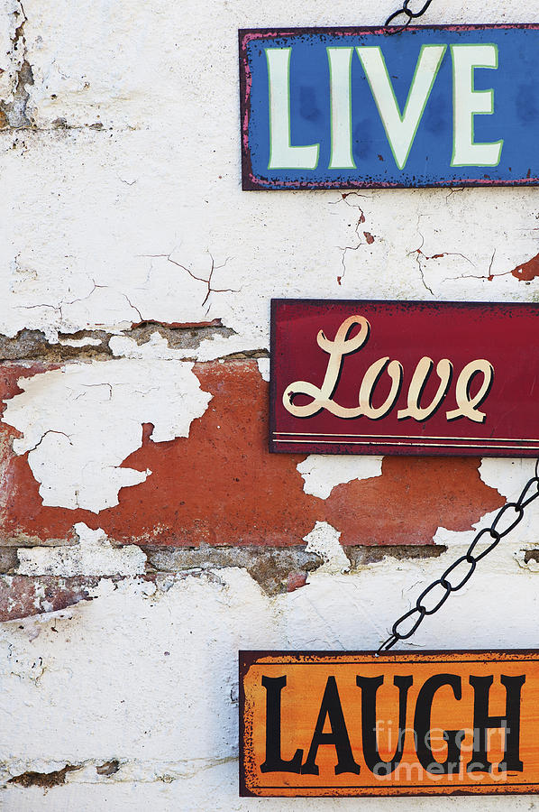 Sign Photograph - Live Love Laugh by Tim Gainey