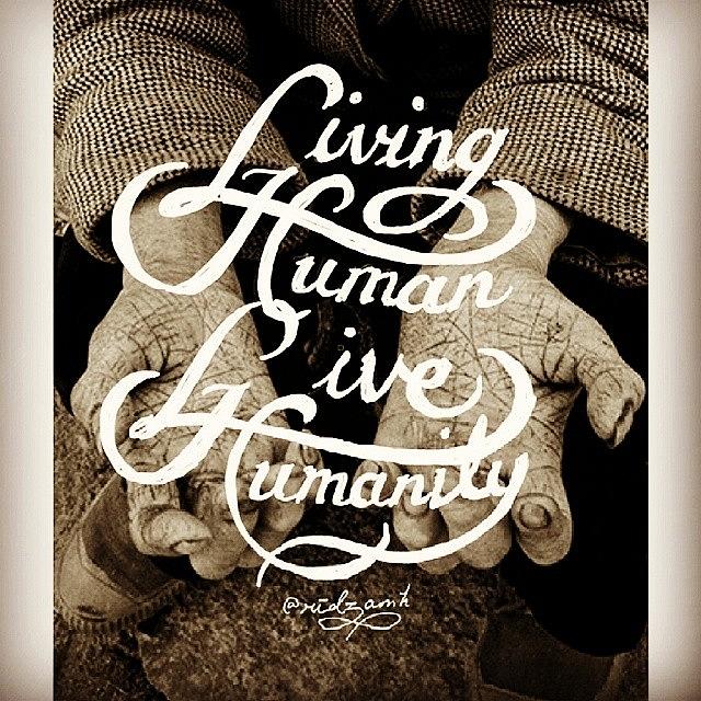 Typography Photograph - Living Human Live Humanity. 
something by Ridza MH
