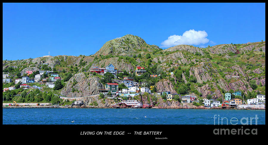Battery Photograph - Living on the Edge -- The Battery - St. Johns NL by Barbara A Griffin