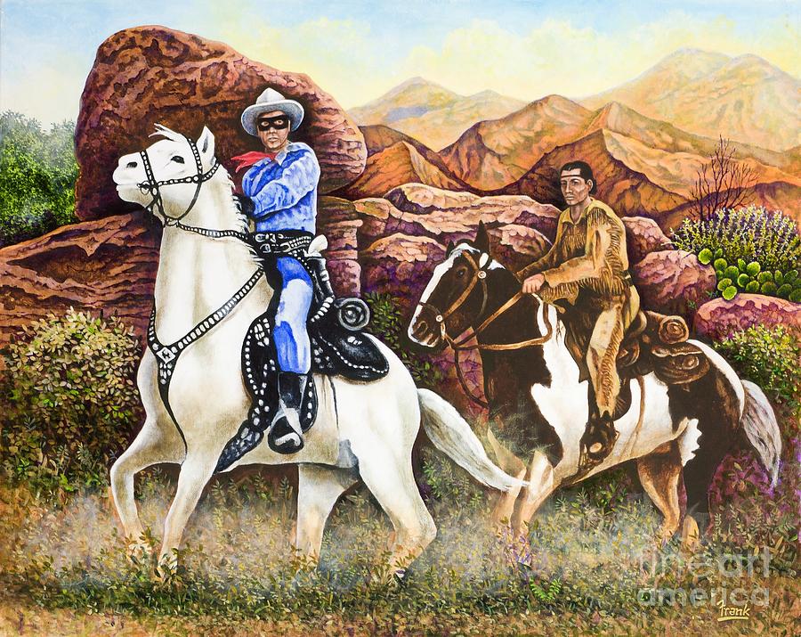 Lone Ranger and Tonto Ride Again Painting by Michael Frank