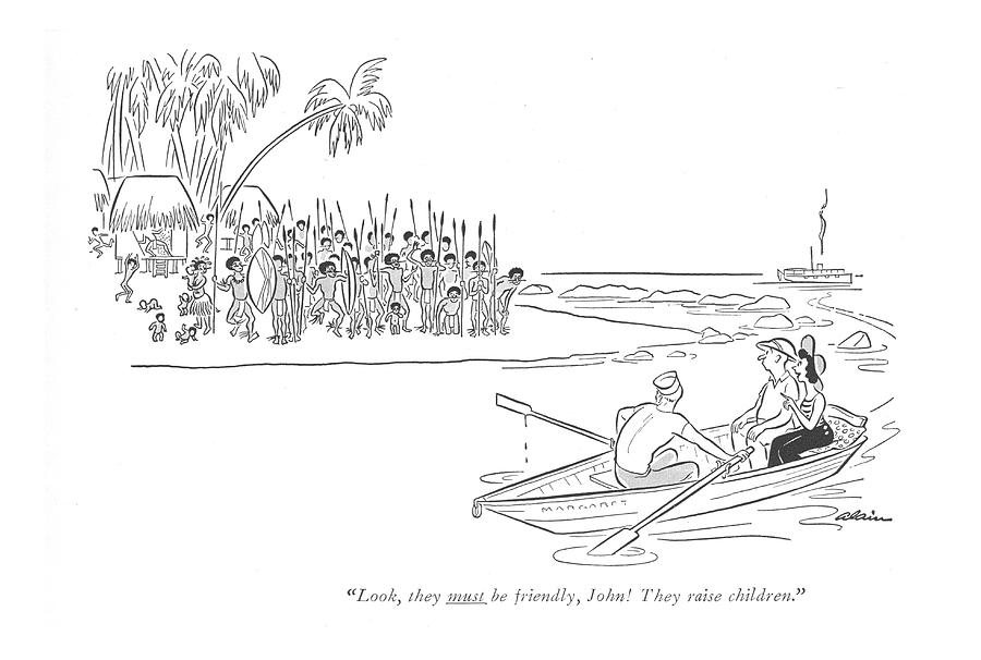 Look, They Must Be Friendly, John! They Raise Drawing by Alain Look, They Must Be Friendly, John! They Raise Drawing by Alain