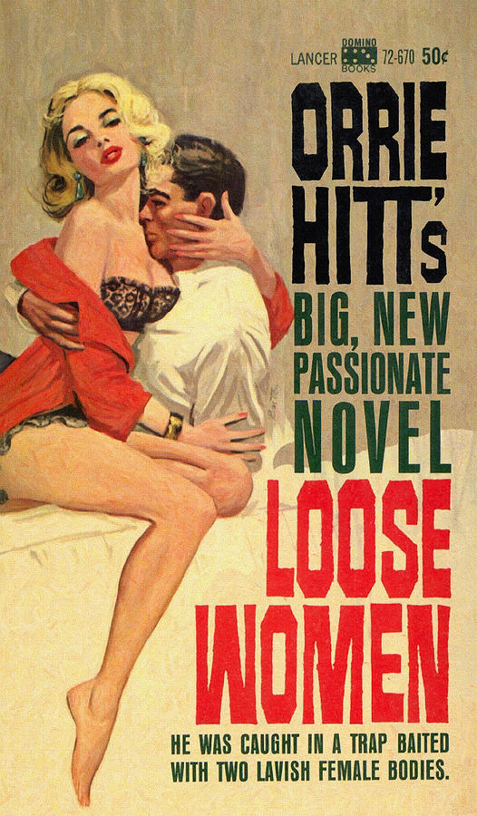Pulp Fiction Painting - Loose Women. Vintage Pulp Fiction Paperback by Big 88 Artworks