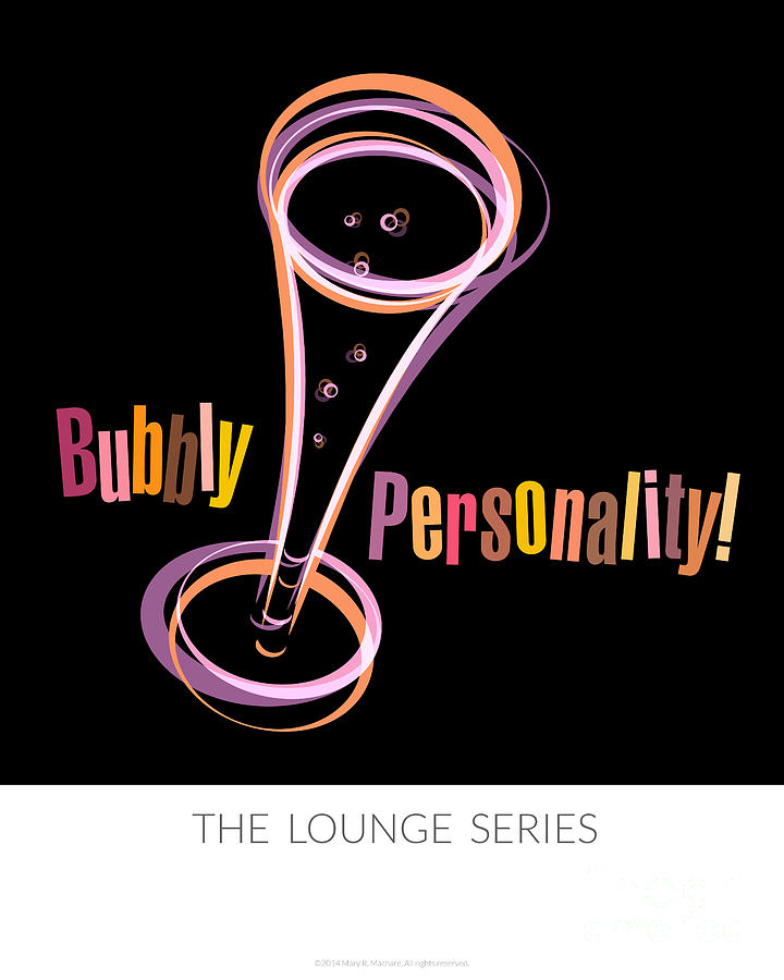 Lounge Series - Bubbly Personality Digital Art by Mary Machare