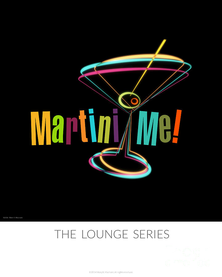 Lounge Series - Martini Me  Photograph by Mary Machare