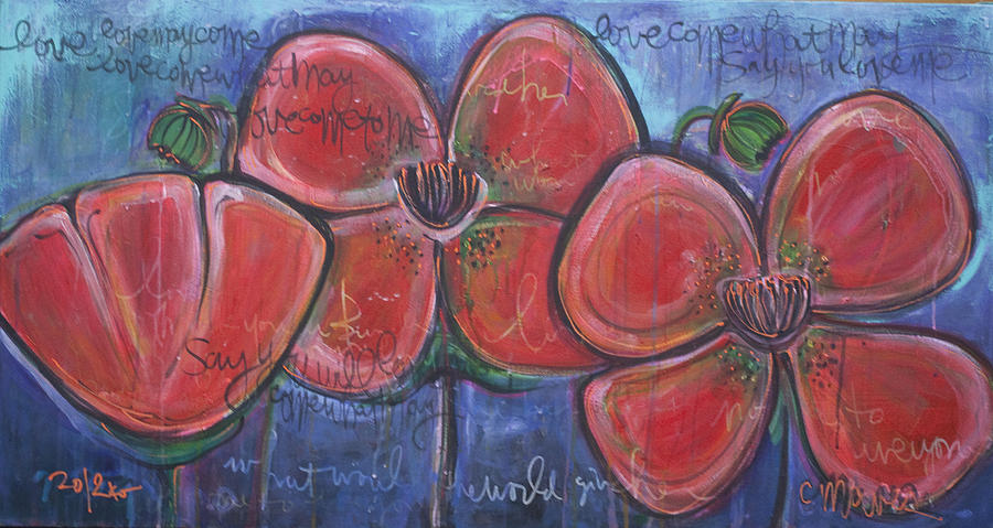 Love Come What May Poppies Painting by Laurie Maves ART