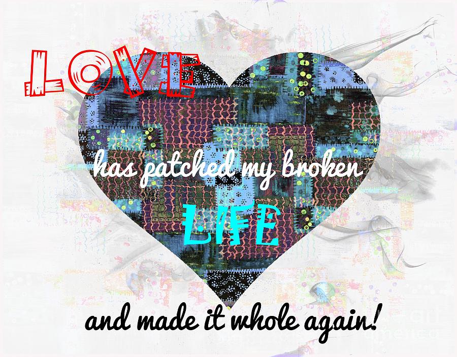 Love Has Patched My Broken Heart Painting by Barbara A Griffin