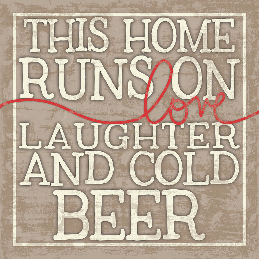Beer Digital Art - Love Laughter and Beer by Misty Diller