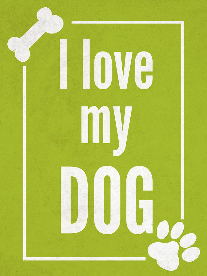 Dog Digital Art - Love My Dog Green by Sd Graphics Studio