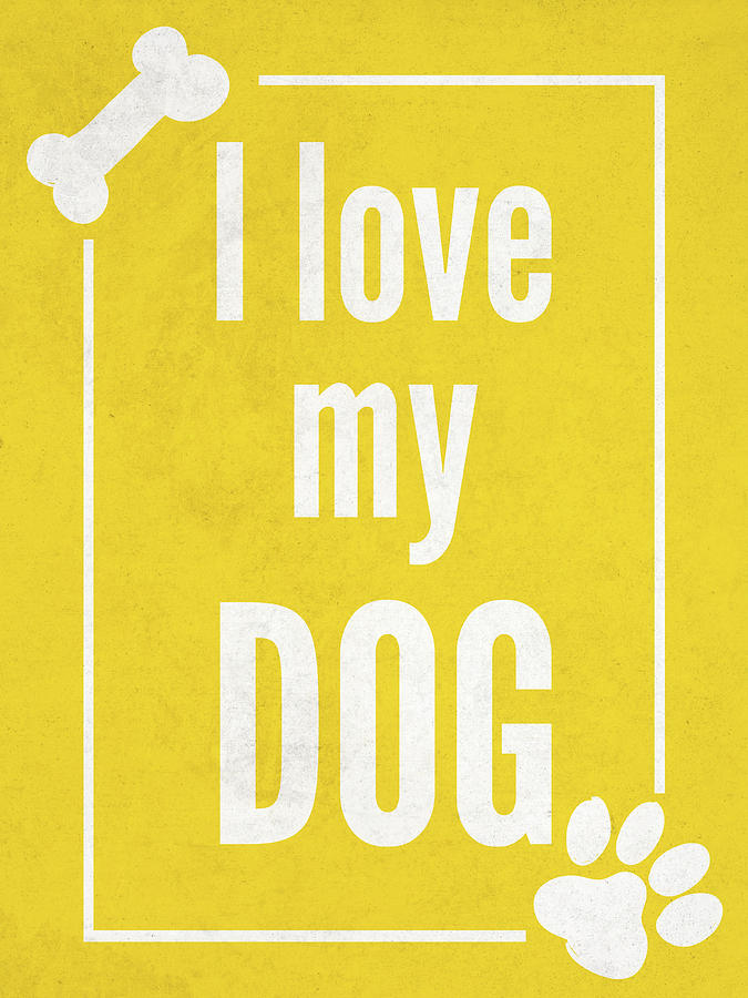 Dog Digital Art - Love My Dog Yellow by Sd Graphics Studio